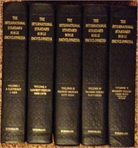 The International Standard Bible Encyclopedia