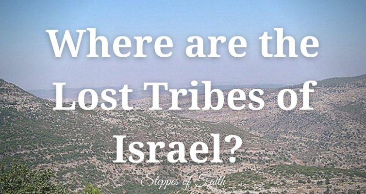 "Where are the Lost Tribes of Israel?" by Steppes of Faith