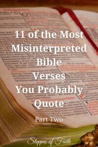 "11 of the Most Misinterpreted Bible Verses You Probably Quote (Part 2)" by Steppes of Faith 