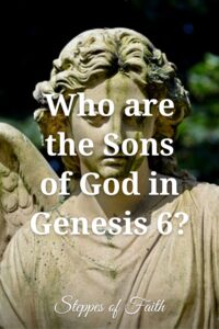 "Who are the Sons of God in Genesis 6?" by Steppes of Faith