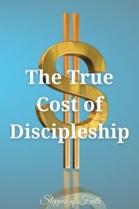 "The True Cost of Discipleship" by Steppes of Faith