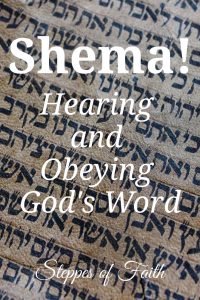 "Shema! Hearing and Obeying God's Word" by Steppes of Faith