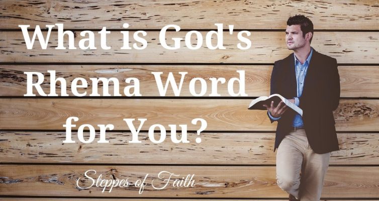 "What is God's Rhema Word for You?" by Steppes of Faith