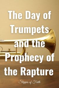 "The Day of Trumpets and the Prophecy of the Rapture" by Steppes of Faith