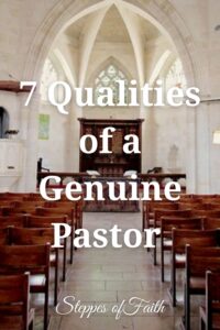 "7 Qualities of a Genuine Pastor" by Steppes of Faith
