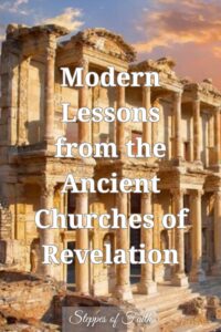 "Modern Lessons from the Ancient Churches of Revelation" by Steppes of Faith