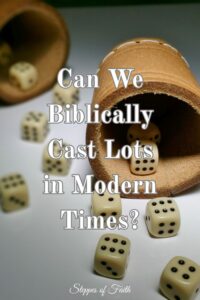 "Can We Biblically Cast Lots in Modern Times?" by Steppes of Faith