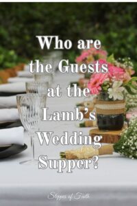 "Who are the Guests at the Lamb’s Wedding Supper?" by Steppes of Faith