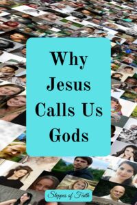 "Why Jesus Calls Us Gods" by Steppes of Faith