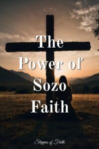 "The Power of Sozo Faith" by Steppes of Faith